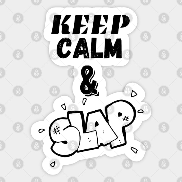 Keep Calm & Slap Sticker by RIVEofficial